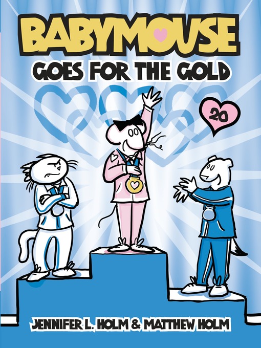 Jennifer L. Holm创作的Babymouse Goes for the Gold作品的详细信息 - 可供借阅